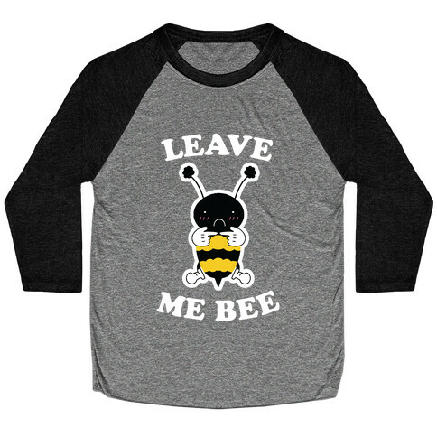 Leave Me Bee Baseball Tee