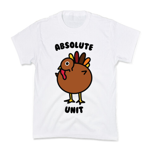 Absolute Unit Turkey Kids T-Shirt