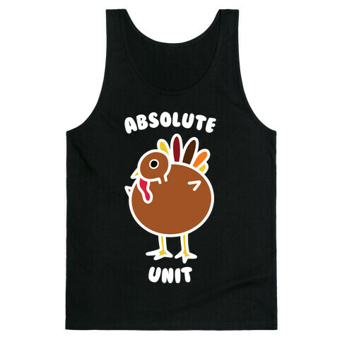 Absolute Unit Turkey Tank Top