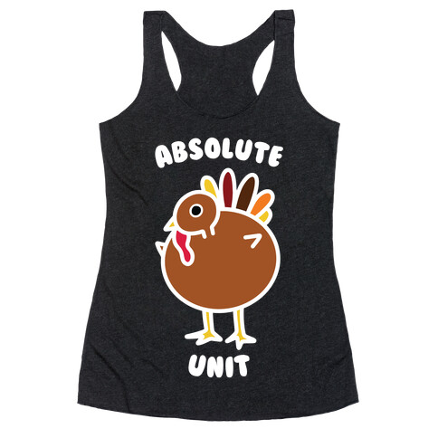 Absolute Unit Turkey Racerback Tank Top