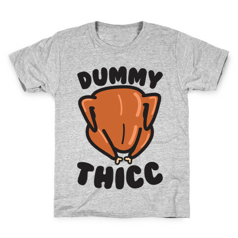 Dummy Thicc Turkey Kids T-Shirt