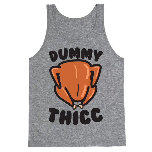 Dummy Thicc Turkey Tank Top