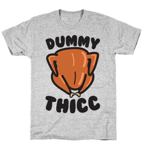 Dummy Thicc Turkey T-Shirt