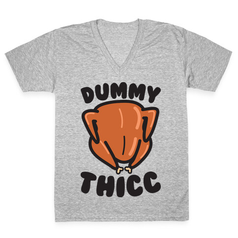 Dummy Thicc Turkey V-Neck Tee Shirt
