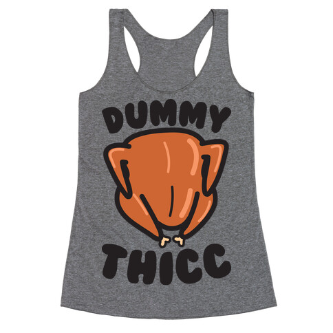 Dummy Thicc Turkey Racerback Tank Top