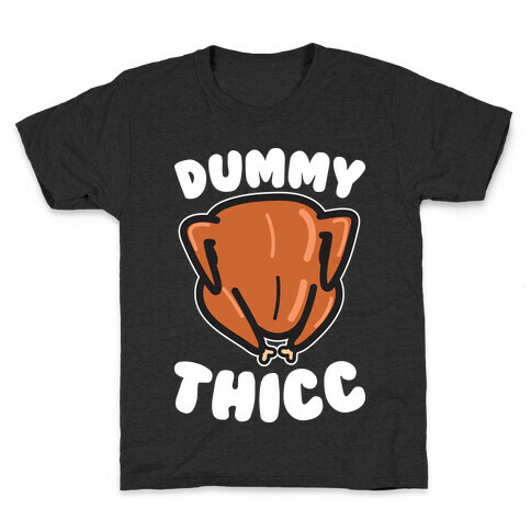 Dummy Thicc Turkey Kids T-Shirt