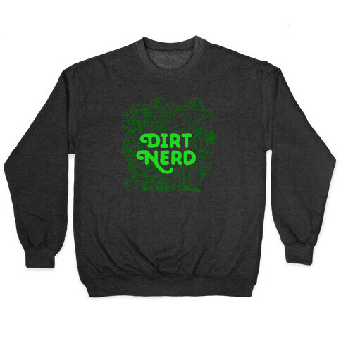 Dirt Nerd Pullover