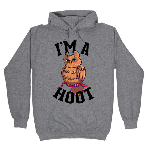 I'm a Hoot! Hooded Sweatshirt