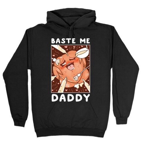 Baste Me Daddy Hooded Sweatshirt