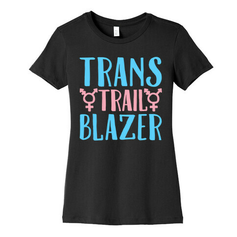 Trans Trail Blazer White Print Womens T-Shirt