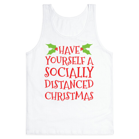 Have Yourself A Socially Distanced Christmas Tank Top