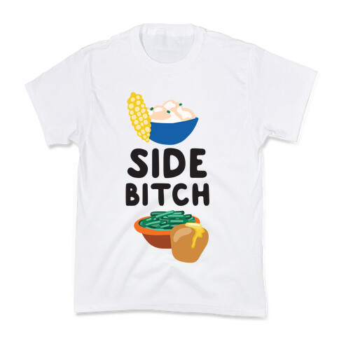 Side Bitch Kids T-Shirt