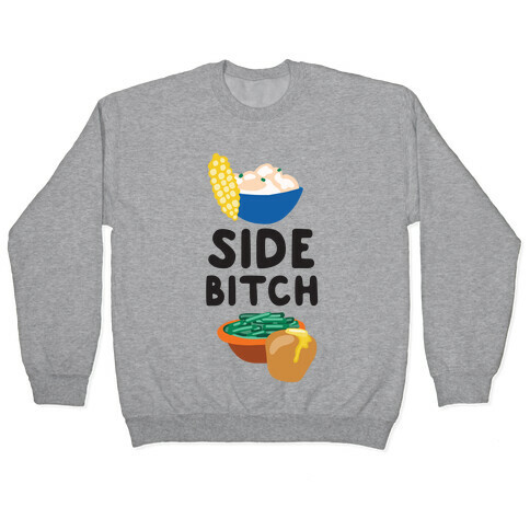 Side Bitch Pullover