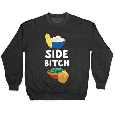 Side Bitch Pullover