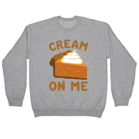 Cream On Me Pullover