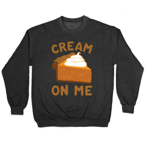 Cream On Me Pullover