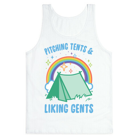 Pitching Tents And Liking Gents Tank Top