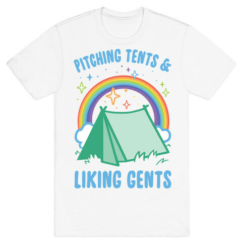 Pitching Tents And Liking Gents T-Shirt