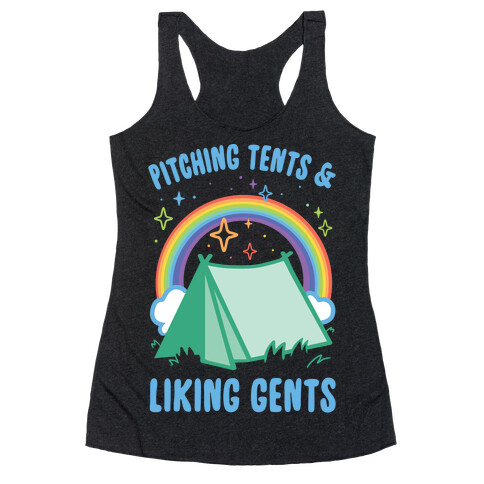 Pitching Tents And Liking Gents Racerback Tank Top