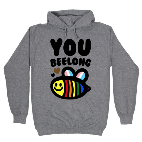 You Beelong Gay Pride Hooded Sweatshirt