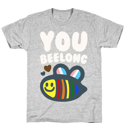 You Beelong Gay Pride White Print T-Shirt