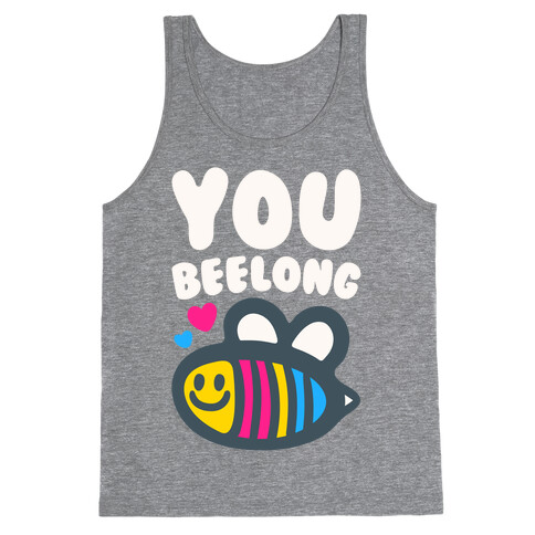 You Beelong Pansexual White Print Tank Top