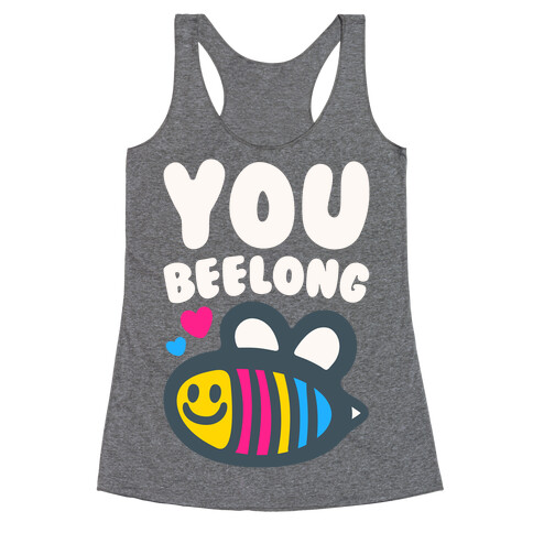 You Beelong Pansexual White Print Racerback Tank Top