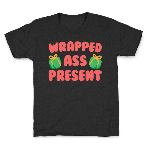 Wrapped Ass Present Kids T-Shirt