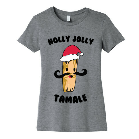 Holly Jolly Tamale Womens T-Shirt