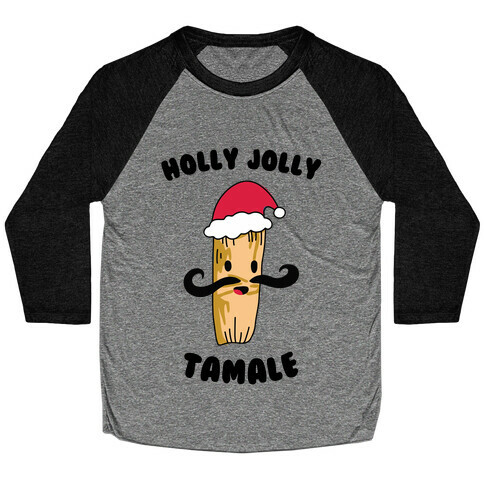 Holly Jolly Tamale Baseball Tee