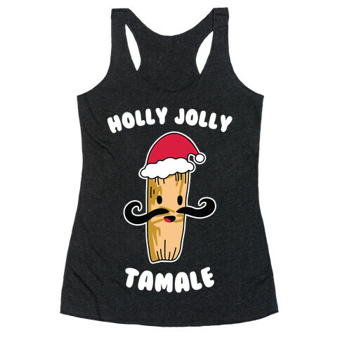 Holly Jolly Tamale Racerback Tank Top