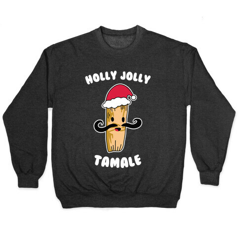 Holly Jolly Tamale Pullover