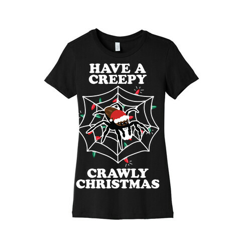 Have a Creepy Crawly Christmas Womens T-Shirt