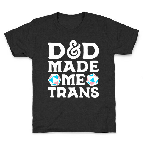 D&D Made Me Trans Kids T-Shirt