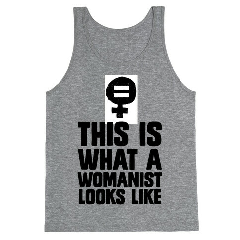 This is What a Womanist Looks Like Tank Top