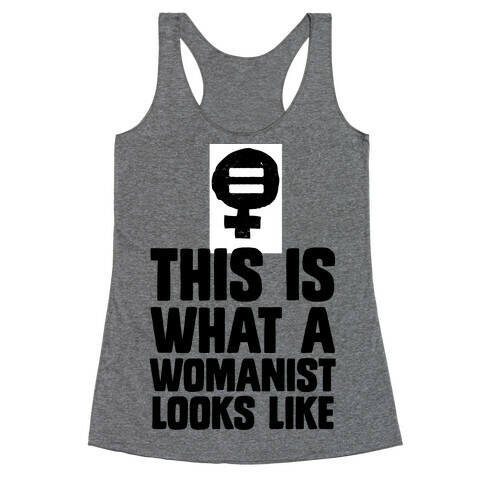 This is What a Womanist Looks Like Racerback Tank Top