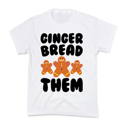 Ginger Bread Them Kids T-Shirt