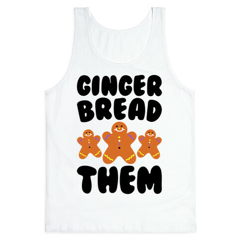 Ginger Bread Them Tank Top