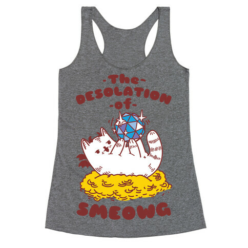 The Desolation of Smeowg Racerback Tank Top