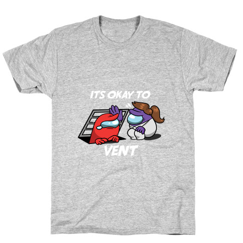 It's Okay To Vent T-Shirt