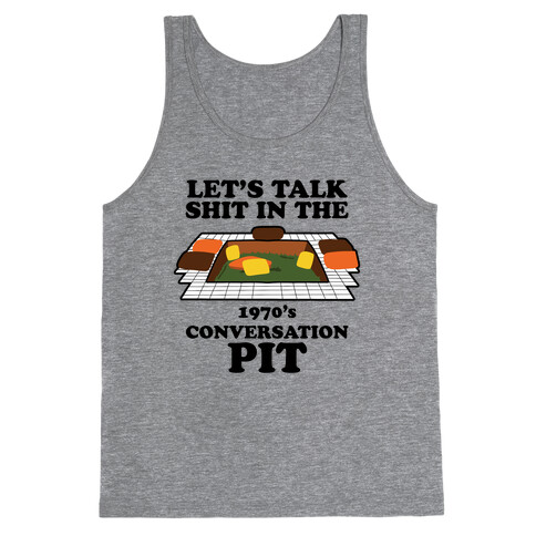 Let's Talk Shit in the 1970's Conversation Pit Tank Top