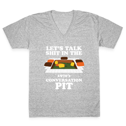 Let's Talk Shit in the 1970's Conversation Pit V-Neck Tee Shirt