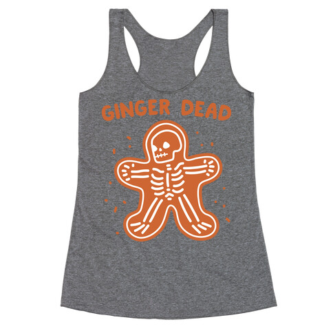 Ginger Dead Skeleton Cookie Racerback Tank Top