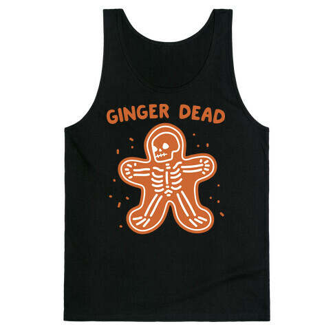 Ginger Dead Skeleton Cookie Tank Top