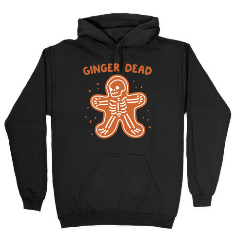 Ginger Dead Skeleton Cookie Hooded Sweatshirt