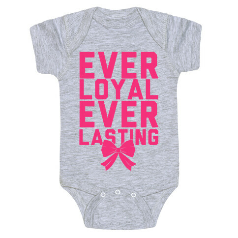 Ever Loyal Ever Lasting Baby One-Piece