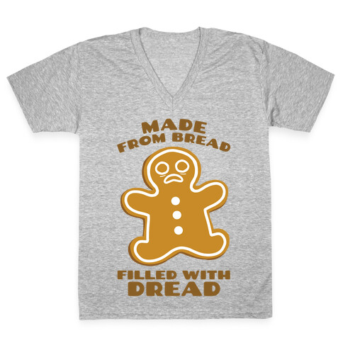 Made From Bread, Filled With Dread V-Neck Tee Shirt