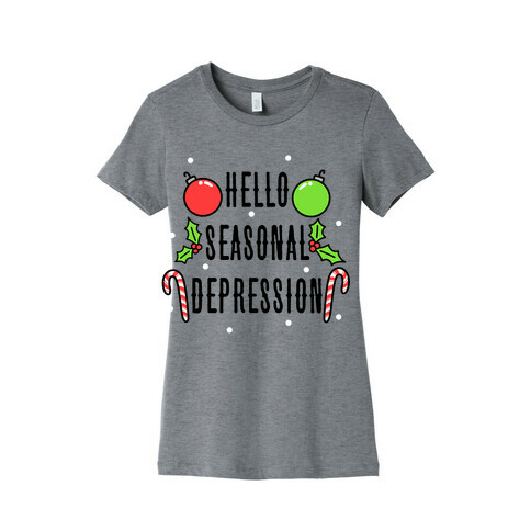 Hello Seasonal Depression Womens T-Shirt
