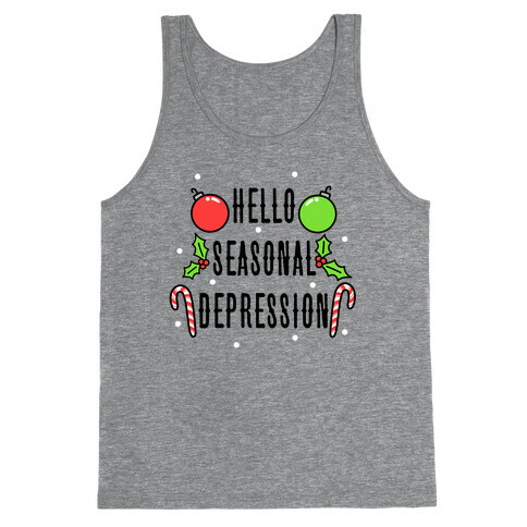 Hello Seasonal Depression Tank Top