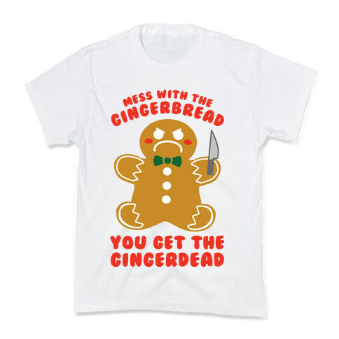 Mess With The Gingerbread, You Get The Gingerdead Kids T-Shirt